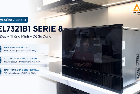 Lò Vi Sóng Bosch BEL7321B1 Serie 8 Có Tốt Không? Review Chi Tiết Từ A-Z